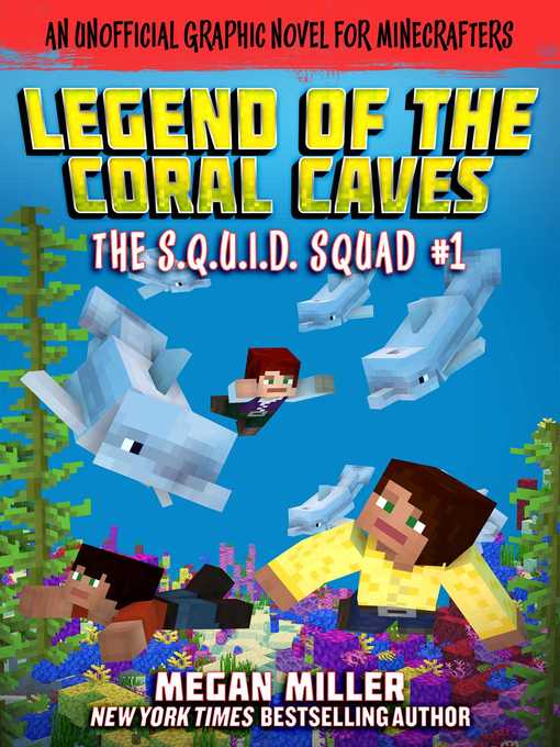 Title details for The Legend of the Coral Caves: an Unofficial Graphic Novel for Minecrafters by Megan Miller - Available